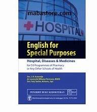 English For Special Purposes ; Hospital, Diseases & Medicines for D3 Programmers of Pharmacy or Any Other School of Health