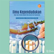 Ilmu Kependudukan ; Teori dan Contoh dalam Ilmu Sosial dan Kesehatan