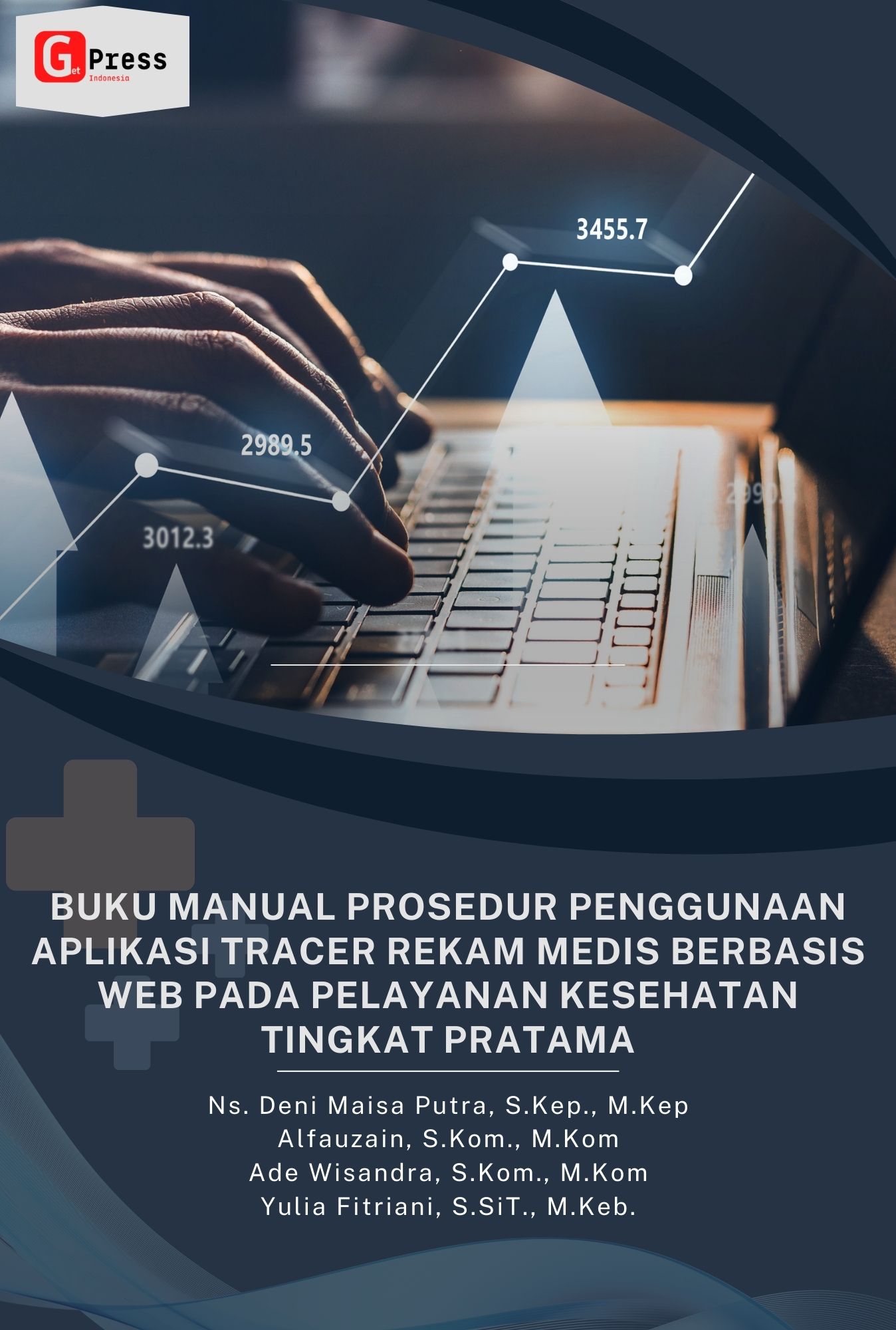 BUKU MANUAL PROSEDUR PENGGUNAAN APLIKASI TRACER REAKAM MEDIS BERBASIS WEB PADA PELAYANAN KESEHATAN TINGKAT PRATAMA